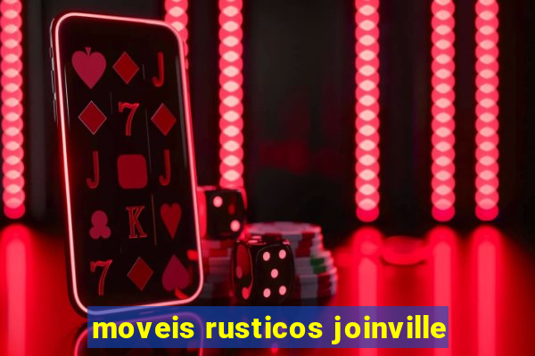 moveis rusticos joinville